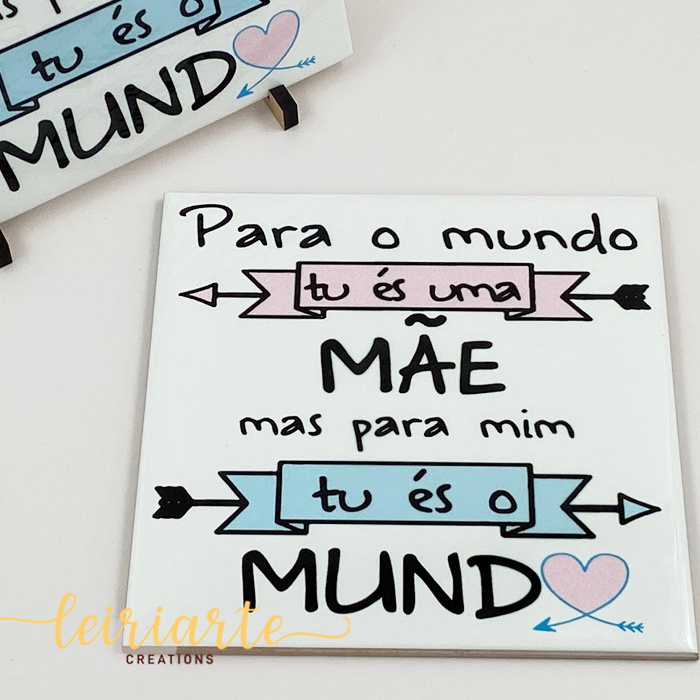 Azulejo Dia da Mãe "para mim, tu és o mundo" 2 Azulejo Dia da Mãe "para mim, tu és o mundo" - Image 2